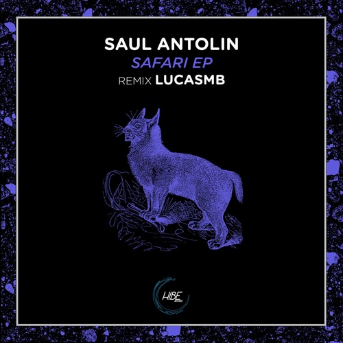 Saul Antolin - Safari EP [HIBE030]